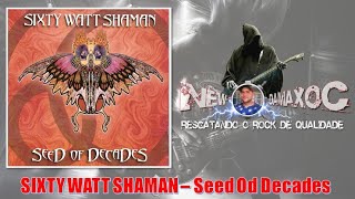 SIXTY WATT SHAMAN (Usa) - Seed Of Decades (2000)