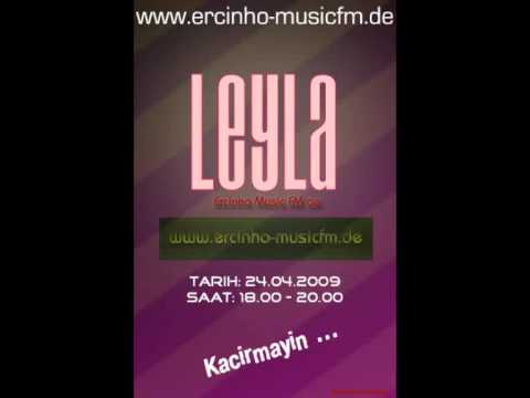 LEYLA [ 17.04.2009 Saat : 18.00 ] Ercinho FM || Radyo Canli Yayin'da || www.ercinho-musicfm.de