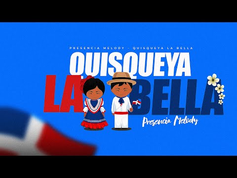 Presencia Melody - Quisqueya la Bella 👫 ┃Audio Oficial