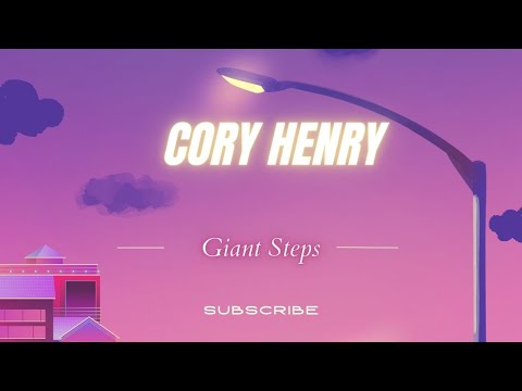 Cory Henry Giant Steps Transcription