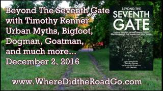 Beyond the Seventh Gate with Timothy Renner - December 2, 2016