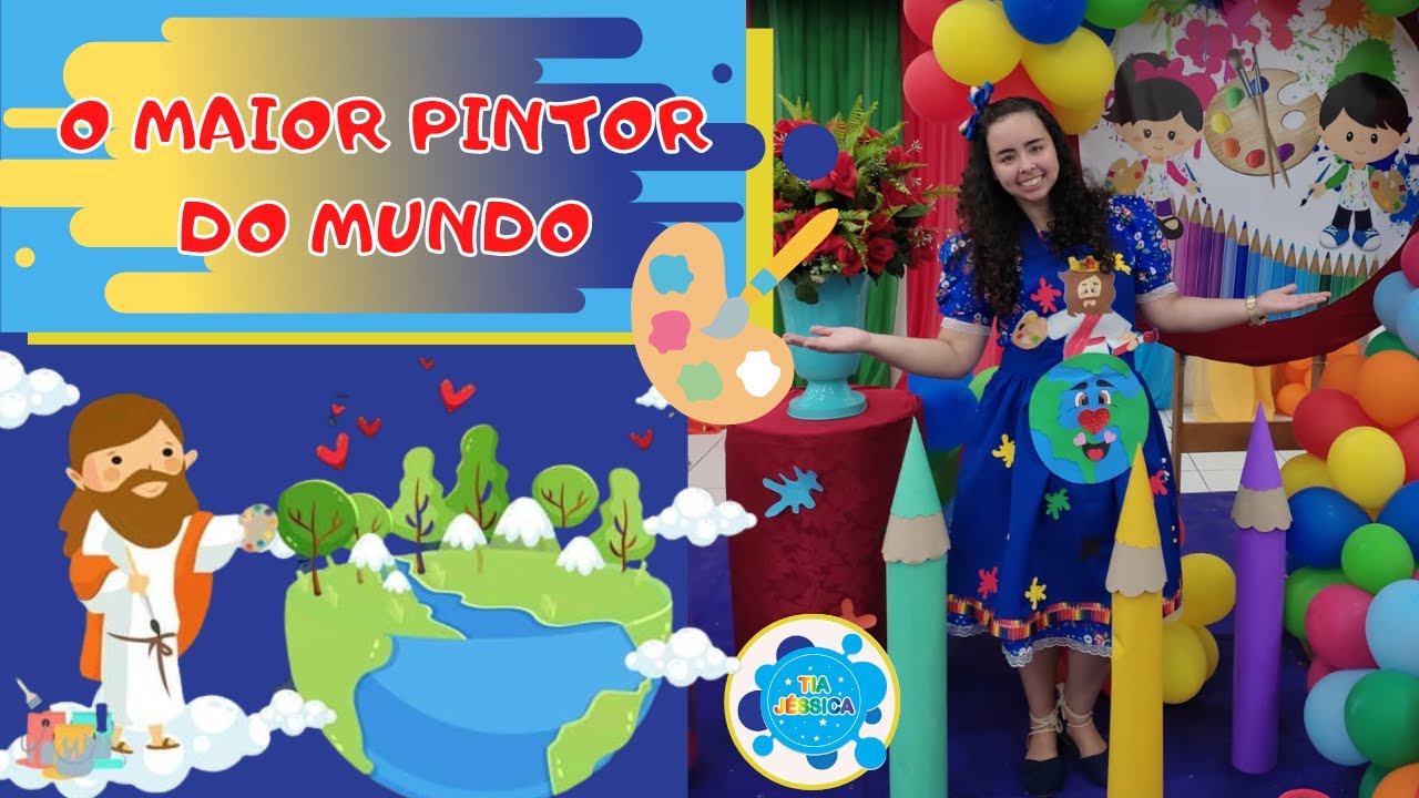 🎨O Maior Pintor do Mundo - Ministração Tia Jéssica