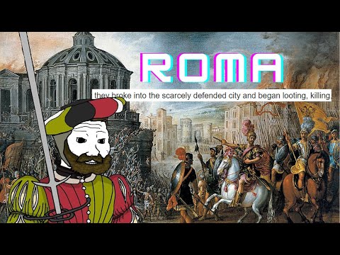 Wir Zogen in Das Feld, but you're unpaid Landsknecht in Rome during summer of 1527