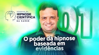 AULA 1 - O PODER DA HIPNOSE BASEADA EM EVIDÊNCIAS