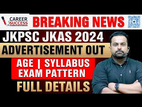 Jkpsc JKas 2024 Advertisement Out | Breaking news | 90 vacancies | Full details