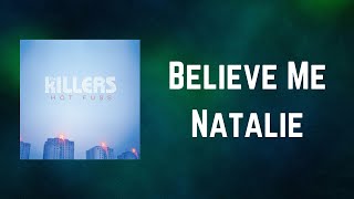 The Killers - Believe Me Natalie (Lyrics)