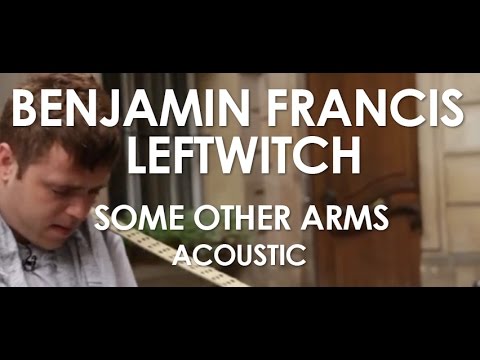 Some Other Arms - Benjamin Francis Leftwich