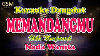 Download lagu Memandangmu - Ikke Nurjanah | Karaoke Nada Wanita mp3 Download lagu Memandangmu - Ikke Nurjanah | Karaoke Nada Wanita mp3