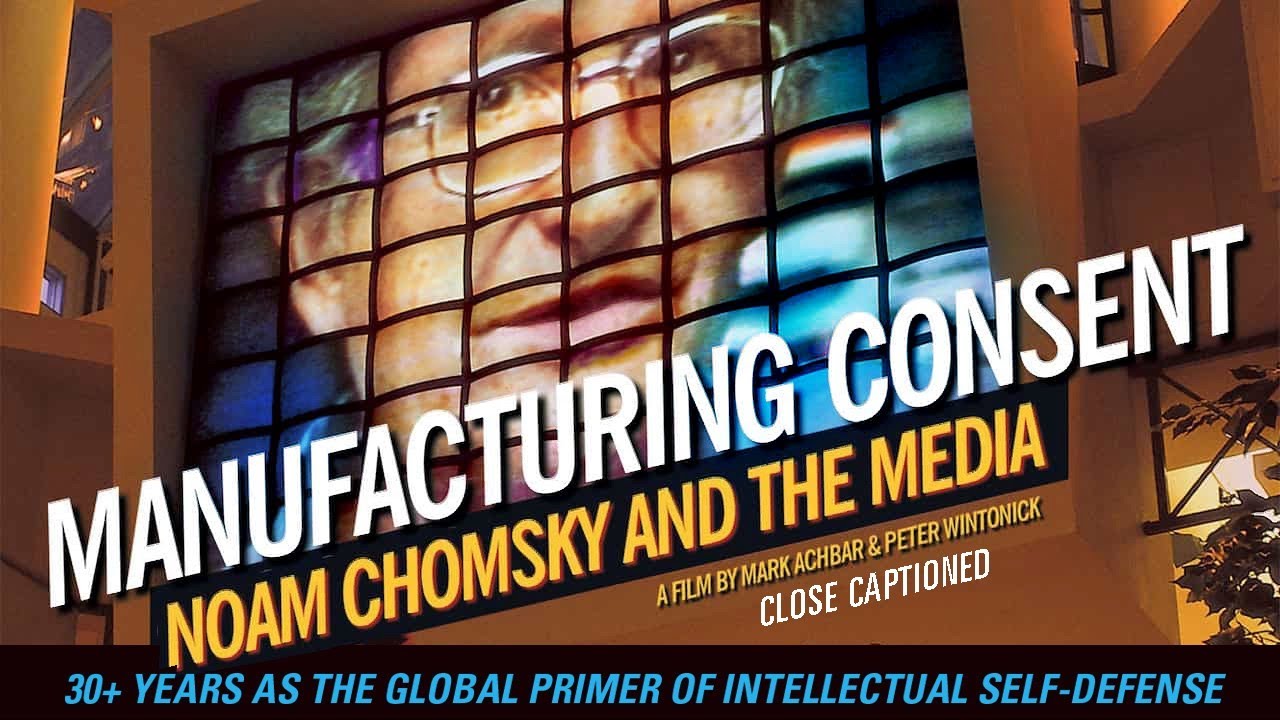 Close Captioned Manufacturing Consent: Noam Chomsky and the Media | Documentary