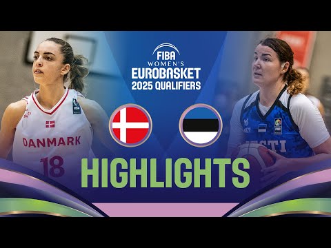 Denmark v Estonia | Highlights | FIBA #EuroBasketWomen 2025 Qualifiers