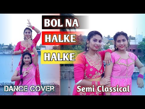 Bol Na Halke Halke | Dance Cover | Semi Classical | Jhoom Barabar Jhoom | @dancewithlina9029 |