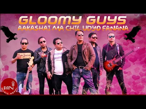 “आकासैमा चील उड्यो फनन” | Aakashai ma chil udyo fanana | Gloomy Guys | Hari Karmacharya | Pop Song