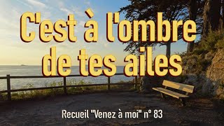 C'est à l'ombre de tes ailes