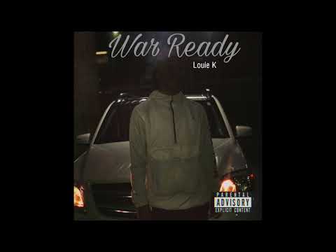 Louie K - War Ready ( Official Audio )