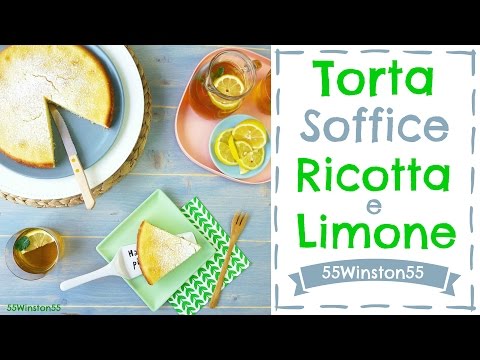 Torta Soffice Ricotta e Limone | 55Winston55
