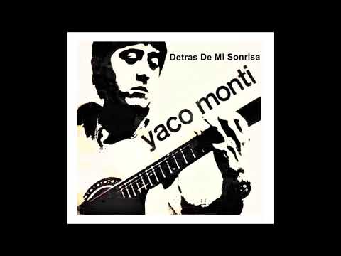 Yaco Monti - Detrás De Mi Sonrisa