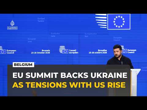 EU leaders rally around Zelenskyy at Brussels summit as his ties with Trump deteriorate