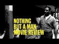 Nothing but a Man Movie Review