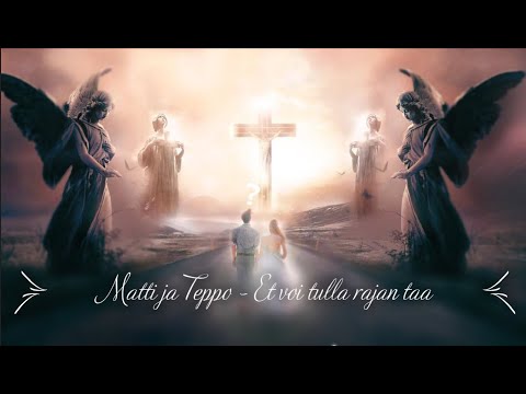 Matti ja Teppo - Et voi tulla rajan taa (sanat)