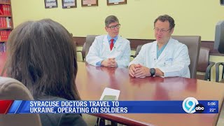 Syracuse doctors travel to Ukraine to operate on soldiers