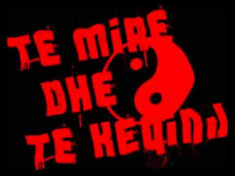 Te Mire & Te keqinj--Jeta Nuk Me dashouroi
