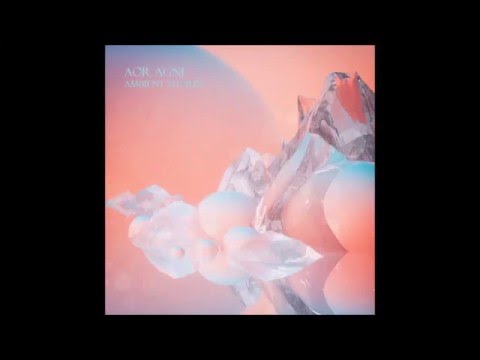 Aor Agni - Ambient Shores [full album - ambient mix]