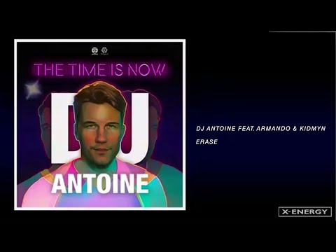 DJ Antoine Ft. Armando & Kidmyn - Erase