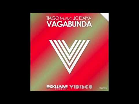 Tiago M. Ft. Jc Daiya - Vagabunda (Radio Edit)