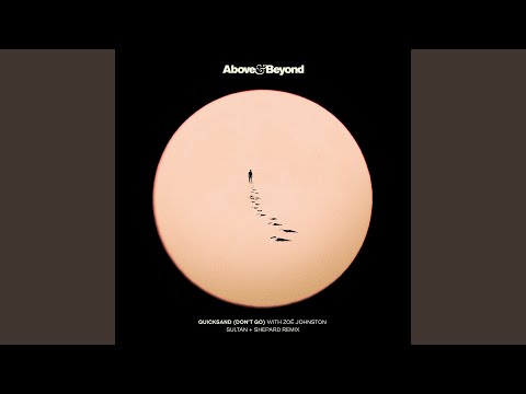 Quicksand (Don't Go) - Sultan + Shepard Remix