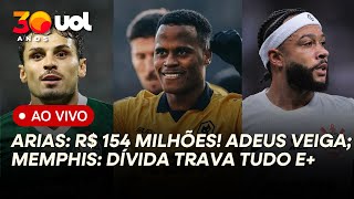 PALMEIRAS OFERTA R$154 MILHÕES POR ARIAS! ADEUS A VEIGA! PALMEIRAS X RIVAL INDIGESTO! CORINTHIANS E+