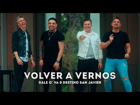 Dale Q´ Va Ft. Destino San Javier - Volver A Vernos (Video Oficial)