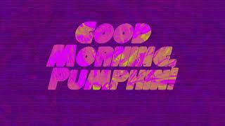 Good Morning, Pumpkin! Music Video
