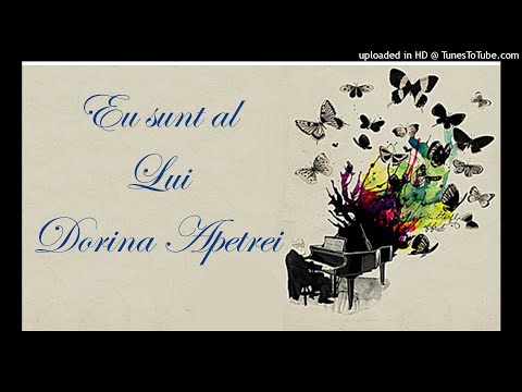 Eu sunt al Lui - Dorina Apetrei - Oastea Domnului