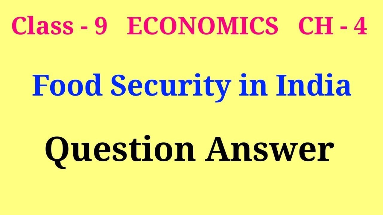 food security in india question answer | class 9 economics chapter 4 question answer