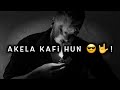 Akela Kafi Hun Bad Boys Attitude Shayari Status Attitude Status Gazab Alfaz
