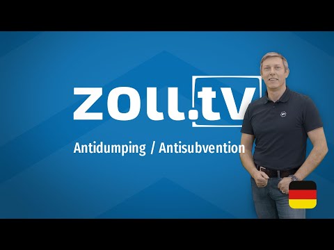 zoll.tv - 031 Antidumping / Antisubvention