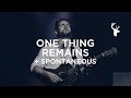One Thing Remains (Your Love Never Fails)