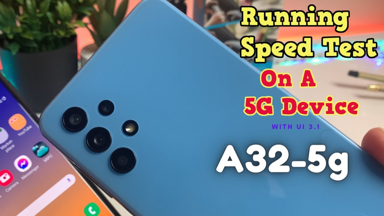A32-5G Internet Speed Test - Smooth & Super Fast Outcome