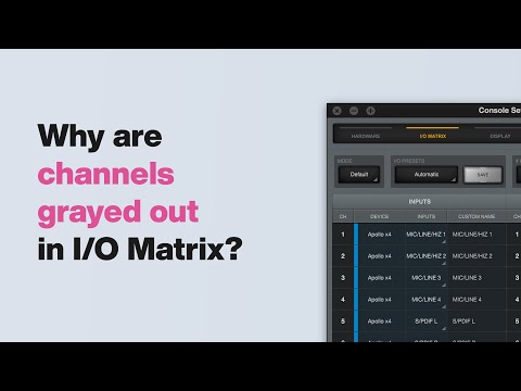 UA Support: Why are Some Channels Grayed Out in Console's I/O Matrix?