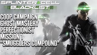 Splinter Cell: Blacklist | COOP | Smugglers Compound | Ghost Mastery | Perfectionist