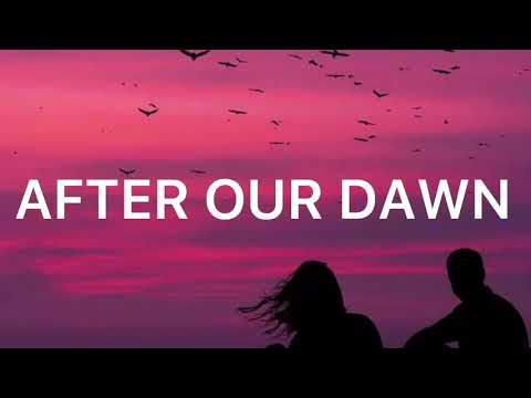 Taylor Conrod - After Our Dawn / lyrics/