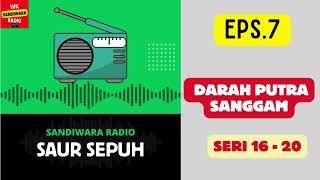 Download lagu SAUR SEPUH Episode 7. Darah Putra Sanggam -- Seri 16 - 20 [Sandiwara Radio] mp3