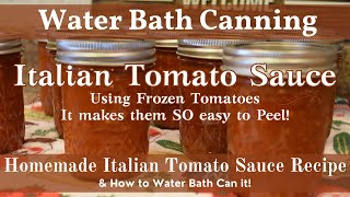 Homemade Italian Tomato Sauce Recipe | Water Bath Canning | How to Can Italian Tomato Sauce