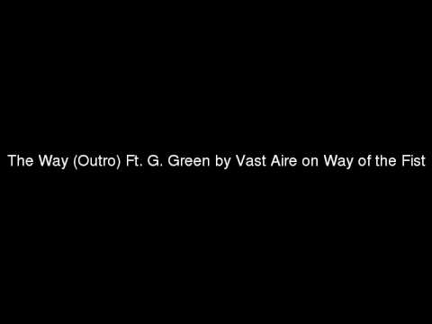 Vast Aire - Outro ( The Way Of The Fist )