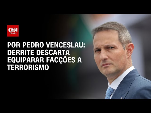 Análise: Derrite desiste de equiparar crime organizado a terrorismo | CNN ARENA
