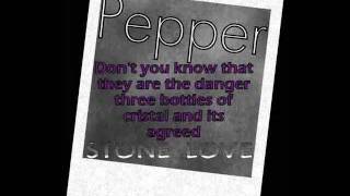 Pepper, Stone Love (Lyrics in video &amp; description)