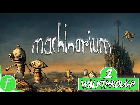 Machinarium FULL WALKTHROUGH Gameplay HD (PC) | NO COMMENTARY | PART 2