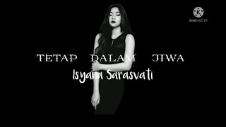 Download lagu Tetap Dalam Jiwa - Isyana Sarasvati (lirik) mp3 Download lagu Tetap Dalam Jiwa - Isyana Sarasvati (lirik) mp3
