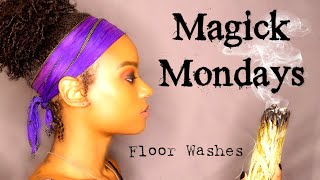 Floor Washes & Spiritual Cleansing | Magick Mondays