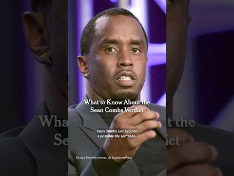What to Know About the Sean Combs Verdict